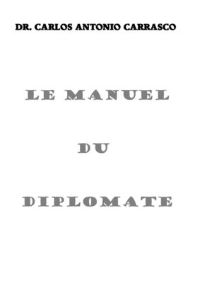 cover image of Le Manuel Du Diplomate